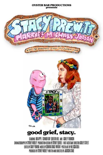 Poster to the movie "Stacy Prewitt Marries Michael Jordan (Not the Basketball Player, a Different Guy)" #851069