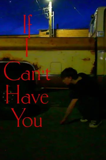 If I Cant Have You Poster