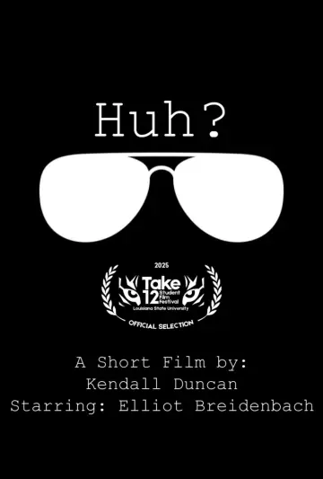 Poster to the movie "Huh?" #824492