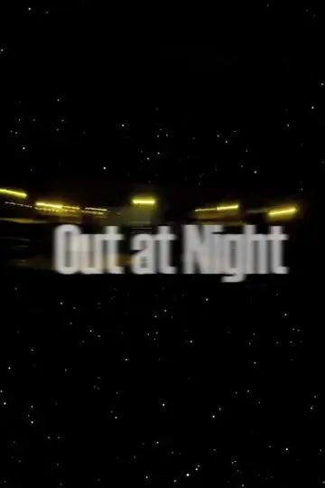 Poster to the movie "Out at Night" #825157