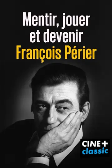 Mentir, jouer et devenir François Périer Poster