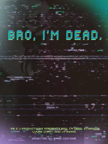 Bro, I'm Dead. Poster