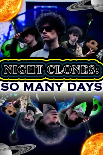 NIGHT CLONES: SO MANY DAYS Poster