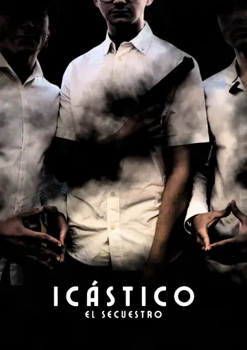 Poster to the movie "ICÁSTICO: El Secuestro" #833810