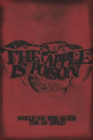 Poster to the movie "The Apple is Poison" #1224785