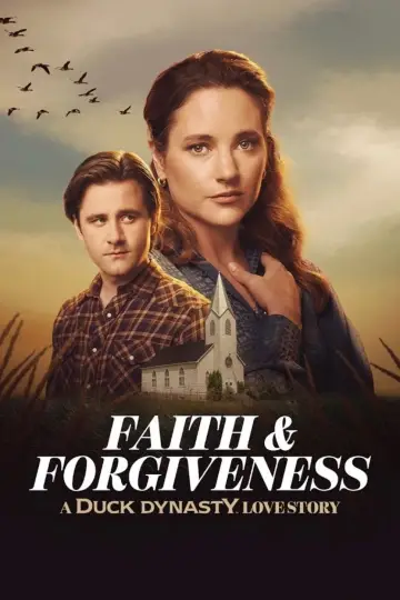 Poster to the movie "Faith & Forgiveness: A Duck Dynasty Love Story" #821776