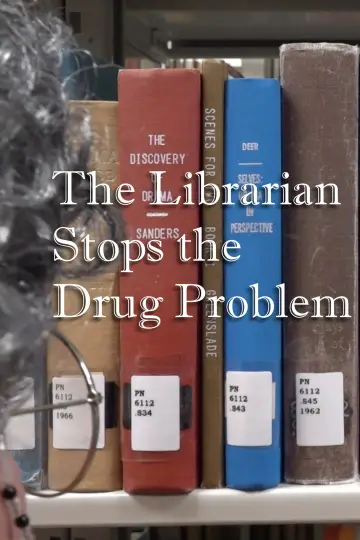 Poster to the movie "The Librarian Stops the Drug Problem" #826693