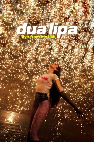 Poster to the movie "Dua Lipa: Live from Mexico" #816837