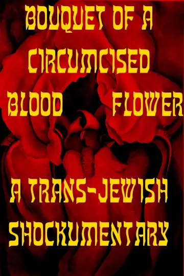 Poster to the movie "Bouquet of a Circumcised Blood Flower" #822359