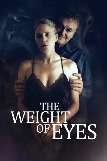 Poster to the movie "The Weight of Eyes" #934797