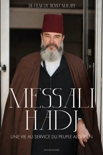 Messali Hadj - A Life In Service To The Algerian People Poster