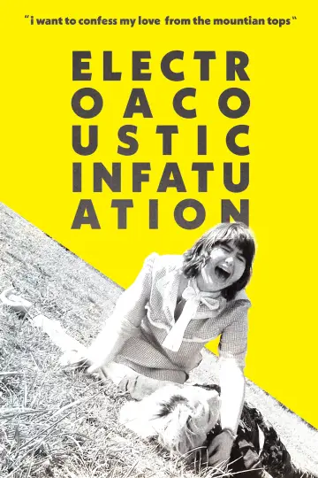 Poster to the movie "ElectroAcoustic Infatuation" #825391