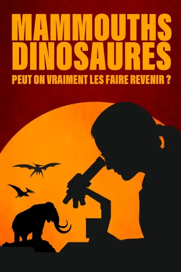 Poster to the movie "Mammouths dinosaures peut on vraiment les faire revenir" #845890