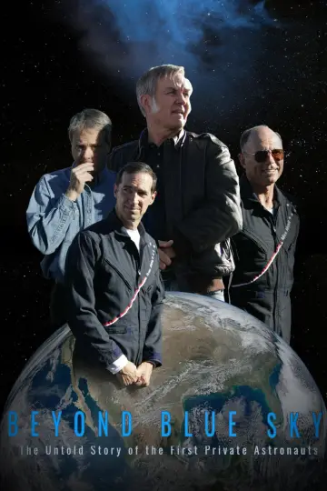 Poster to the movie "Beyond Blue Sky: The Untold Story of the First Private Astronauts" #1525872