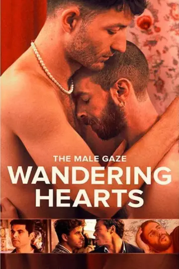 The Male Gaze: Wandering Hearts Poster