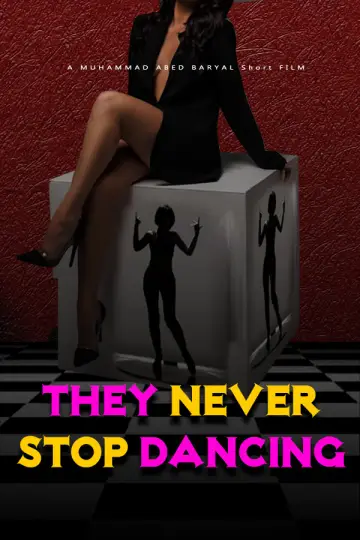 THEY NEVER STOP DANCING Poster