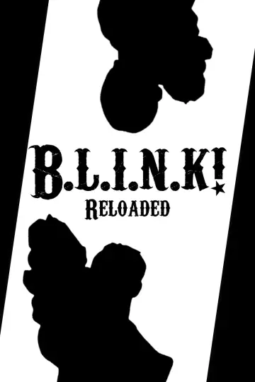 B.L.I.N.K! Reloaded Poster