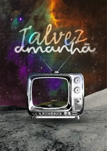 Poster to the movie "Talvez Amanhã." #1533482