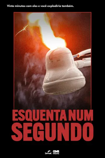 Esquenta num segundo Poster