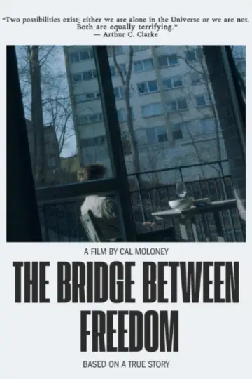 The Bridge Between Freedom Poster