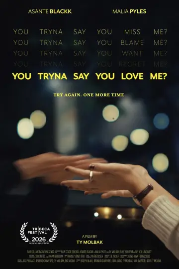 You Tryna Say You Love Me? Poster