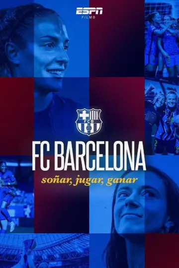 Poster to the movie "FC Barcelona: Dream, Play, Win" #863607