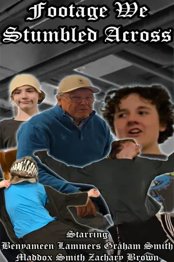 Footage we stumbled across Poster