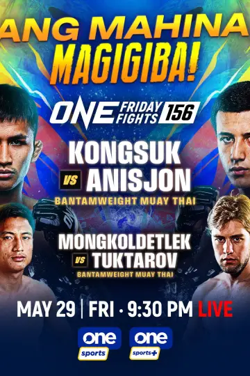 Poster to the movie "ONE Friday Fights 156: Kongsuk vs. Anisjon" #945586