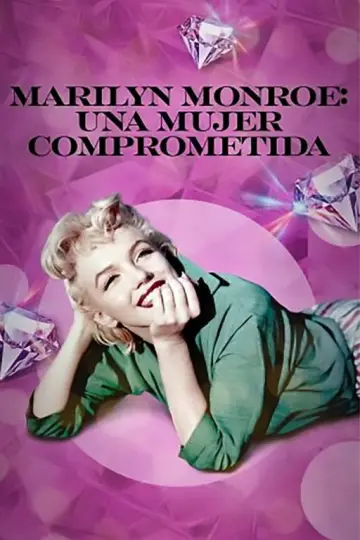 Poster to the movie "Marilyn Monroe: una mujer comprometida" #851440