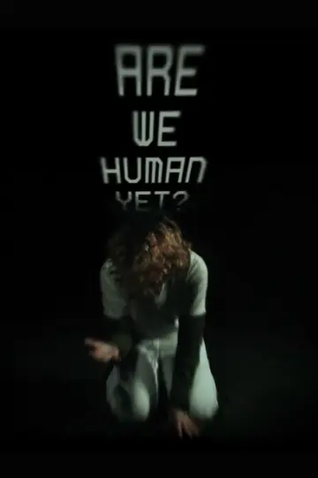 Poster to the movie "Are We Human Yet?" #916657