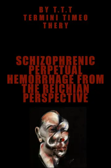 Poster to the movie "Schizophrenic perpetual hemorrhage from the reichian perspective" #923143