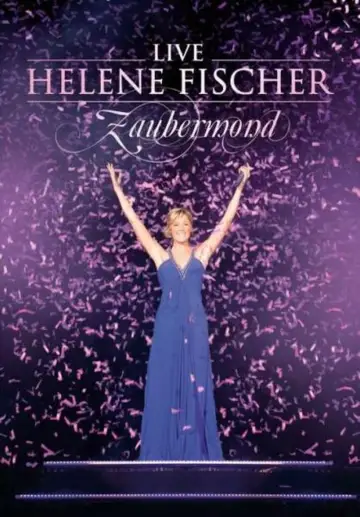 Poster to the movie "Helene Fischer - Zaubermond Live" #919868