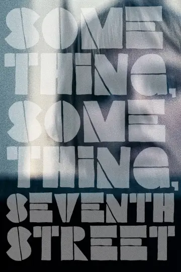 Poster to the movie "Something, Something, Seventh Street" #916065