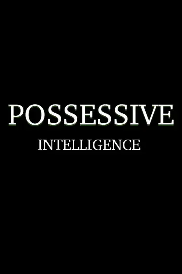 Possessive Intelligence