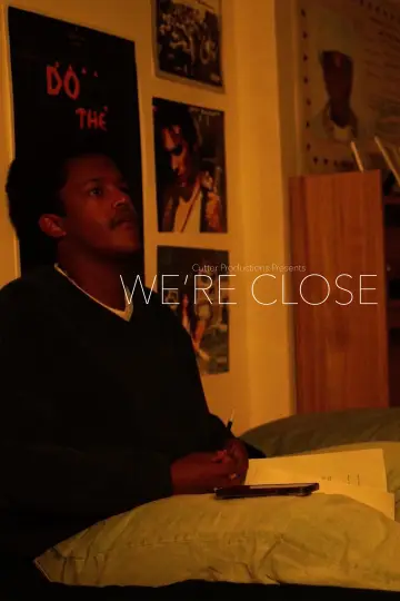 We're Close Poster
