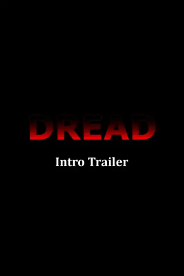 Poster to the movie "Dread Introduction Trailer" #933353