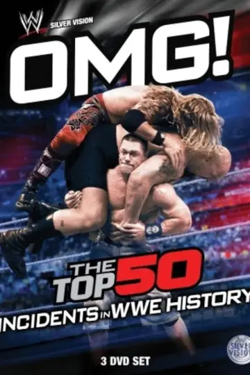 OMG! Top 50 Incidents in WWE History Poster