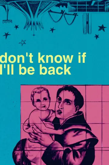 Don't Know If I'll Be Back