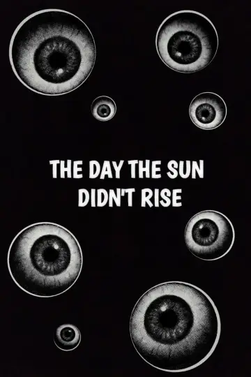 Poster to the movie "The day the Sun didn