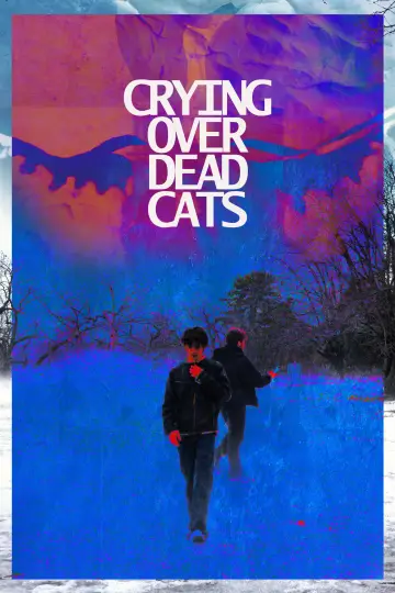 Poster to the movie "Crying Over Dead Cats" #953118