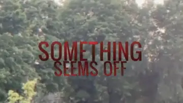 Backdrop to the movie "Something Seems Off" #1225156