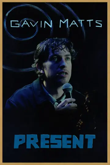 Poster to the movie "Gavin Matts: present" #1828391