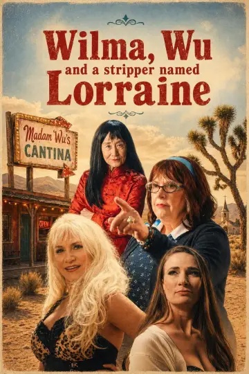 Wilma, Wu, and a Stripper Named Lorraine Poster