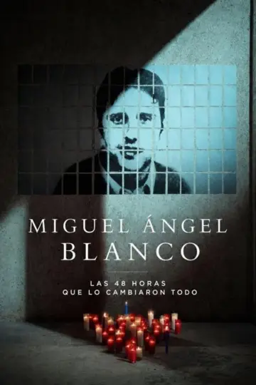 Poster to the movie "Miguel Ángel Blanco: The 48 Hours That Changed Spain" #1639058
