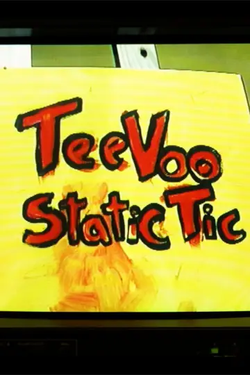 Poster to the movie "TeeVoo Static Tic" #957786