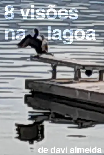 Poster to the movie "8 visions at lagoa" #958246