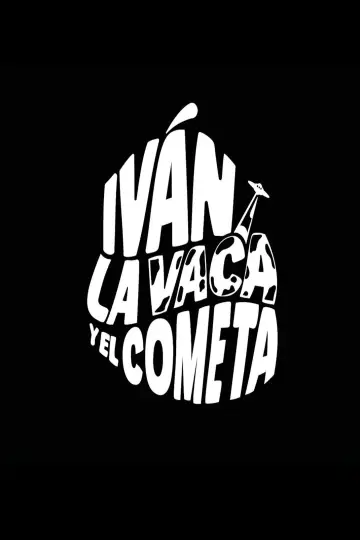 Poster to the movie "Iván, the cow and the Comer" #957710