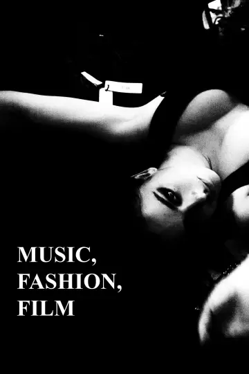 Poster to the movie "Music, Fashion, Film" #1875037