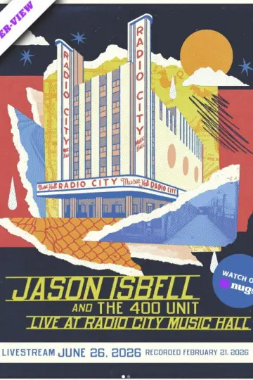 Jason Isbell and the 400 Unit: Live at Radio City Music Hall Poster