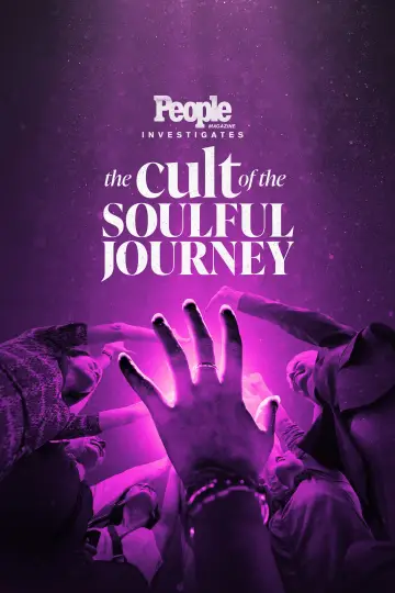 Poster to the movie "People Magazine Investigates: The Cult of the Soulful Journey" #1204021